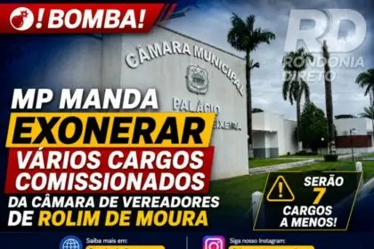 ministério público - Pente-Fino do Ministério Público derruba sete comissionados na câmara de Rolim de Moura