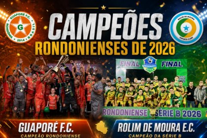 Rolim de Moura faz história com Guaporé campeão da Série A e Rolim campeão da Série B em 2026