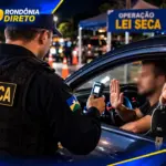 Lei Seca em Rondônia: motorista com carro regular e sem sinais de embriaguez é obrigado a entregar as chaves?